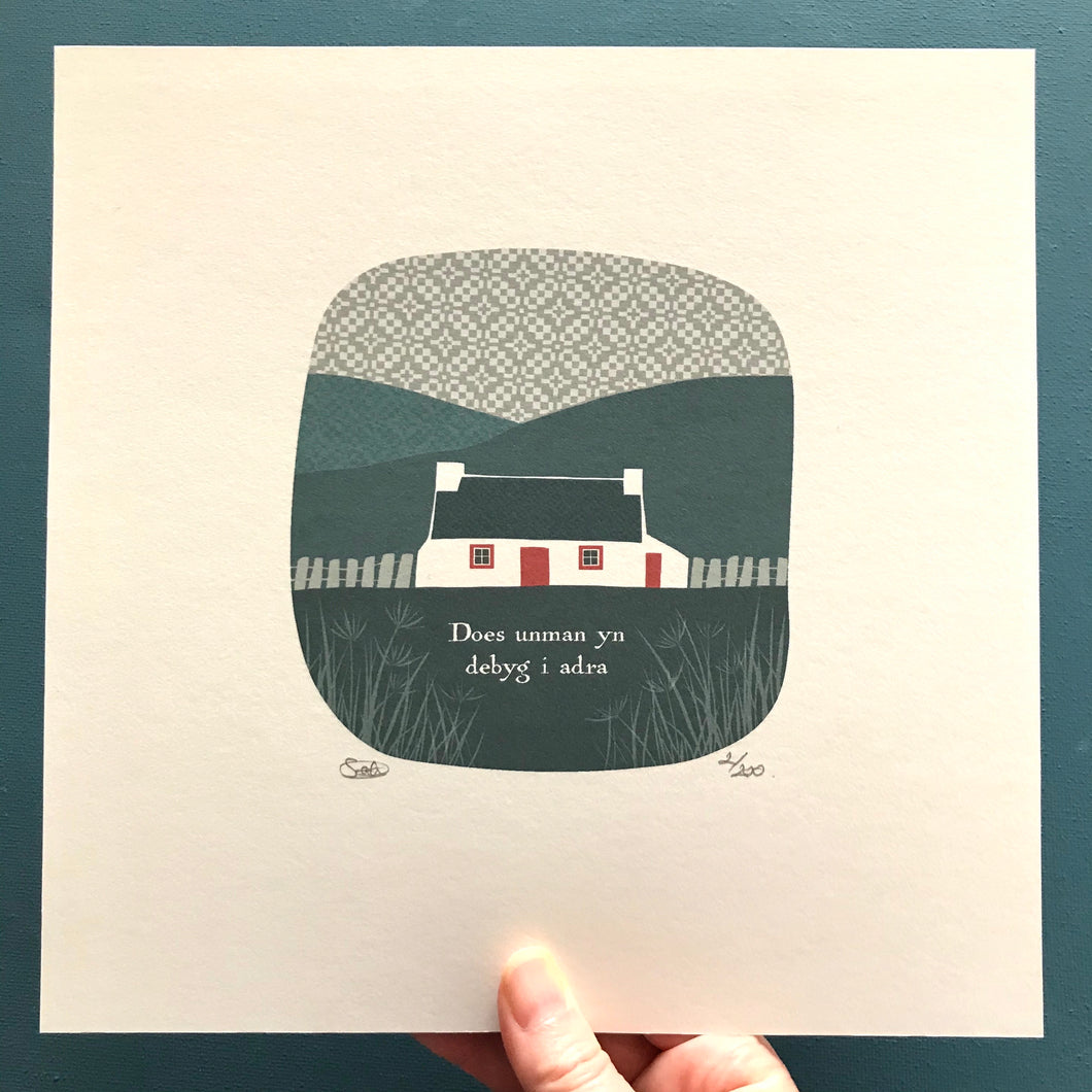 'Does unman yn debyg i adra' Print