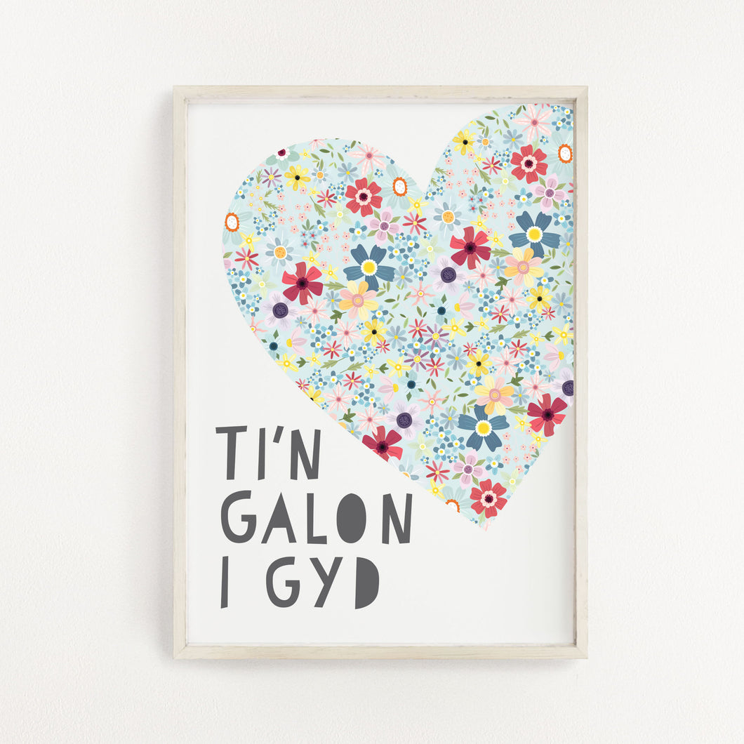 'Ti'n Galon i Gyd' Print