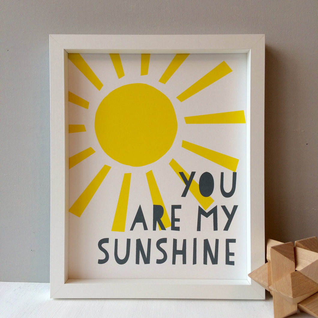 'You are my sunshine' Print